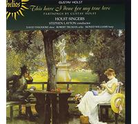 Stephen Layton: Holst Singers - Holst: This have I done for my true love & other choral works