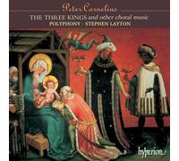 Stephen Layton: Polyphony - Cornelius: The Three Kings & other choral works