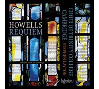Stephen Layton: Trinity College Choir Cambridge - Howells: Requiem