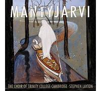 Stephen Layton: Trinity College Choir Cambridge - Mantyjarvi: Choral Music