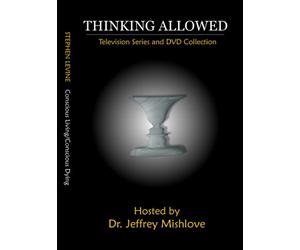 Stephen Levine: Conscious Living/Conscious Dying