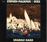Stephen Malkmus & The Jicks - Sparkle Hard