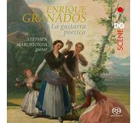 Stephen Marchionda - Enrique Granados: La Guitarra Poetica (SACD)