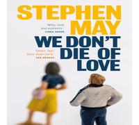 Stephen May We Don't Die of Love Paperback Book Stephen May Multicolor