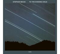 Stephan Micus : To the Evening Child CD (2019) NEW FREE Shipping, Save £s