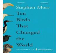 Stephen Moss Ten Birds That Changed the World Paperback Book Stephen Moss Multicolor
