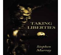 Stephen Murray Taking Liberties Paperback Book Stephen Murray Multicolor