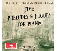 Stephen Perillo - Five Preludes & Fugues for Piano