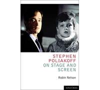 Stephen Poliakoff on Stage and Screen (Plays and Playwrights)