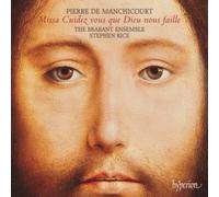 Stephen Rice: The Brabant Ensemble - Manchicourt: Missa Cuidez vous que Dieu & other sacred music