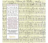 Stephen Rice: The Brabant Ensemble - Music from the Chirk Castle Part-Books