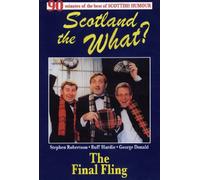 Stephen Robertson - Scotland the What? - the Final Fling [DVD]
