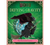 Stephen Schwartz - Wicked Defying Gravity The Illustrated Lyrics U - K245z