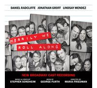 Stephen Sondheim and George Furth Merrily We Roll Along (New Broadway Cast