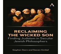 Stephen Stern Reclaiming the Wicked Son : Finding Judaism in Secular Jewish Stephen Stern Multicolor