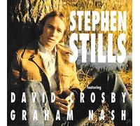 Stephen Stills Featuring David Crosby & Graham Nash