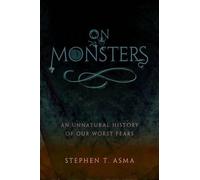 Stephen T. Asma On Monsters (Hardback) (US IMPORT)