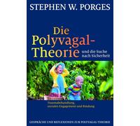 Stephen W. Porg Die Polyvagal-Theorie und die Suche nach Sicherheit: (Paperback)