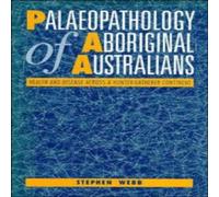 Stephen Webb Palaeopathology of Aboriginal Australians Hardcover Book Stephen Webb Multicolor
