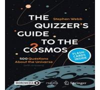 Stephen Webb The Quizzer's Guide to the Cosmos : 500 Questions About the Stephen Webb Multicolor