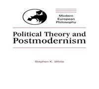 Stephen White Political Theory & Postmodernism Paperback Book Stephen White Multicolor