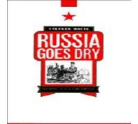 Stephen White Russia Goes Dry: Alcohol, State & Society Paperback Book Stephen White Multicolor