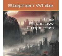 Stephen White The Shadow Empress Paperback Book Stephen White Multicolor