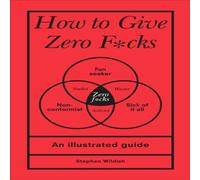 Stephen Wildish How to Give Zero F*cks Hardback Book Stephen Wildish Multicolor