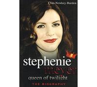 Stephenie Meyer Queen of Twilight: The Biography