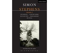 Stephens Plays: 2: One Minute; Country Music; Motortown; Pornography; Sea Wall (Contemporary Dramatists)