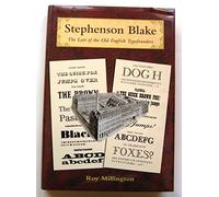 Stephenson Blake: The Last of the Old English Typefounders