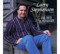 Stephenson, Larry Band - Far Away in Tennessee [CASSETTE]