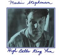 Stephenson Martin - High Bells Ring Thin