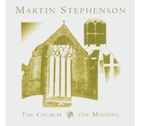 Stephenson, Martin - The Church And The Minidisc
