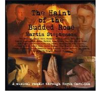 Stephenson, Martin - The Haint of the Budded Rose: a Musical Ramble Through North Carolina