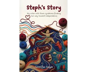 Steph's Story: My sister with Down syndrome finding her way toward independence