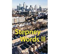 Stepney Words III: Poetry by East London Schoolchildren