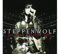 Steppenwolf: All Time Greatest Hits by Steppenwolf Original recording remastered edition (1999) Audio CD