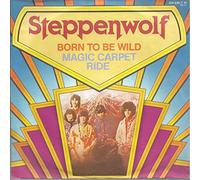 STEPPENWOLF - Born to be wild / Magic Carpet Ride / 259 646-7 N