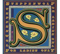 Steppenwolf - For Ladies Only