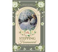 Stepping Heavenward