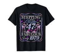 Stepping Into 47 Fabulous Since 1979 47th Birthday Women T-Shirt