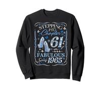 Stepping Into 61 Fabulous Since 1965 61st Birthday Women Sweatshirt