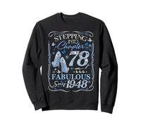 Stepping Into 78 Fabulous Since 1948 78th Birthday Women Sweatshirt