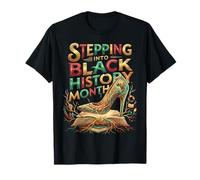 Stepping Into Black History Month High Heels Melanin Queens T-Shirt
