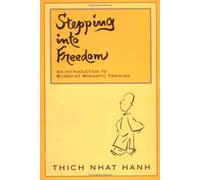 Stepping into Freedom: Rules of Monastic Practice for Novices by Thich Nhat Hanh (1997-07-06)