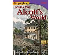 Stepping Into Louisa May Alcott's World