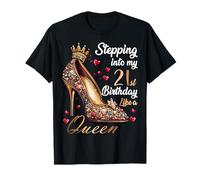 Stepping Into My 21st Birthday Like a Queen 21 Years Old T-Shirt