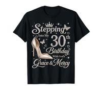 Stepping Into My 30th Birthday with God's Grace & Mercy T-Shirt