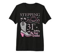 Stepping Into My 31st Birthday with My Boots On The Ground Premium T-Shirt